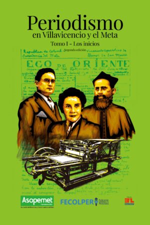 Periodismo en Villavicencio y el Meta