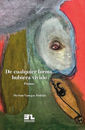 De cualquier forma, hubiera vivido